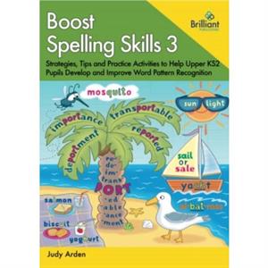 Boost Spelling Skills 3 by Judith Arden