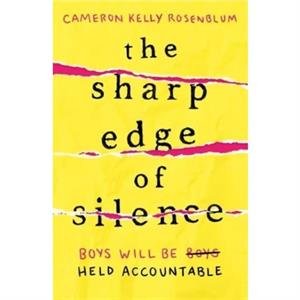 The Sharp Edge of Silence by Cameron Kelly Rosenblum