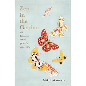 Zen in the Garden by Miki Sakamoto