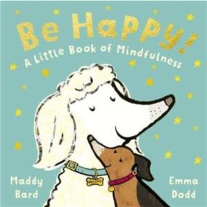 Be Happy by Maddy Bard