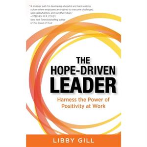 The HopeDriven Leader by Libby Gill