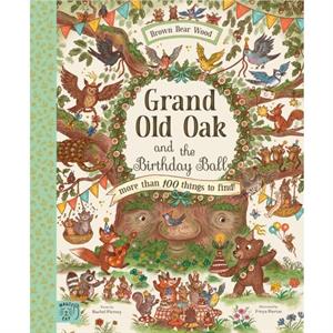 Grand Old Oak and the Birthday Ball by Rachel Piercey