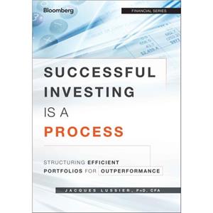 Successful Investing Is a Process by Jacques Lussier