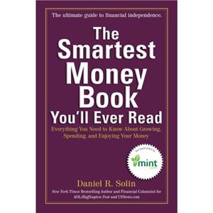 The Smartest Money Book YouLl Ever Read by Daniel R. Daniel R. Solin Solin