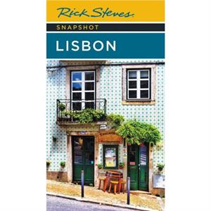 Rick Steves Snapshot Lisbon Sixth Edition by Rick Steves