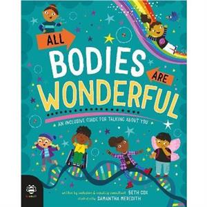 All Bodies Are Wonderful by Beth Cox