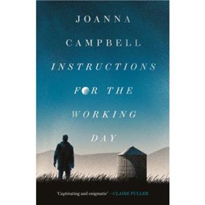 Instructions for the Working Day by Joanna Campbell