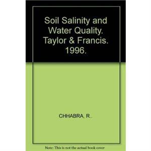 Soil Salinity and Water Quality by R. Chhabra