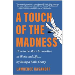 A Touch of the Madness by Lawrence Kasanoff