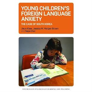 Young Childrens Foreign Language Anxiety by Naya Choi