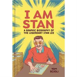 I Am Stan by Tom Scioli