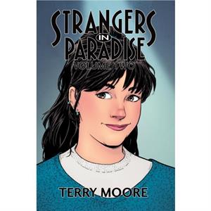 Strangers In Paradise Volume Two by Terry Moore