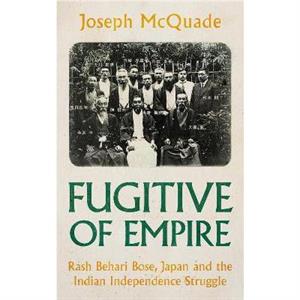 Fugitive of Empire by Joseph McQuade