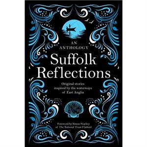 Suffolk Reflections by MA Creative and Critical Writing Students The University of Suffolk