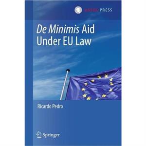 De Minimis Aid  Under EU Law by Ricardo Pedro