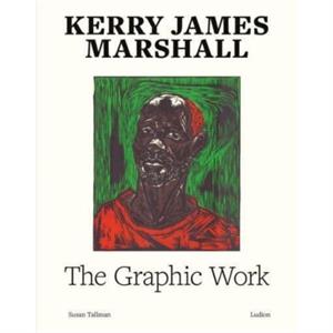 Kerry James Marshall The Complete Prints by Susan Tallman