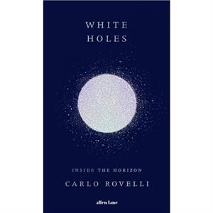 White Holes by Carlo Rovelli