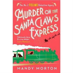 Murder on the Santa Claws Express by Mandy Morton