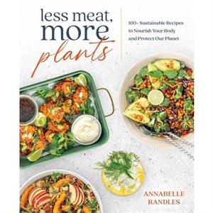 Less Meat More Plants by Annabelle Randles