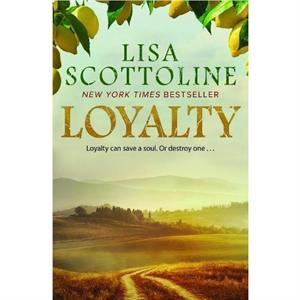 Loyalty  2023 bestseller an actionpacked epic of love and justice during the rise of the Mafia in Sicily. by Lisa Scottoline