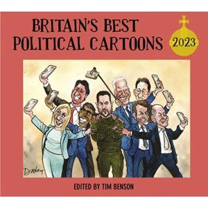 Britains Best Political Cartoons 2023 by Tim Benson