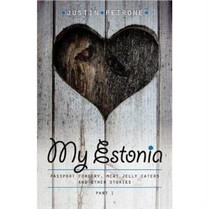 My Estonia by Justin Petrone