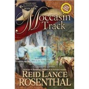 Moccasin Track Large Print by Reid Lance Rosenthal