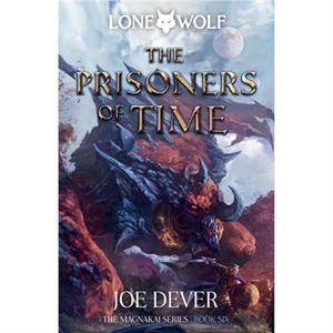 The Prisoners of Time by Joe Dever