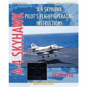 A4 Skyhawk Pilots Flight Operating Instructions by United States Air Force