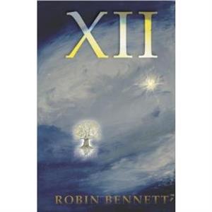 XII by Robin Bennett