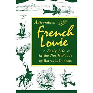 Adirondack French Louie by Harvey Dunham