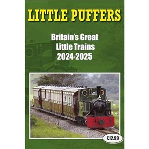 Little Puffers  Britains Great Little Trains  20242025 by John Robinson