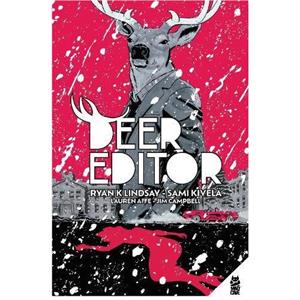 Deer Editor by Ryan K. Lindsay