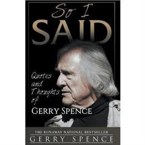 So I Said by Gerry Spence