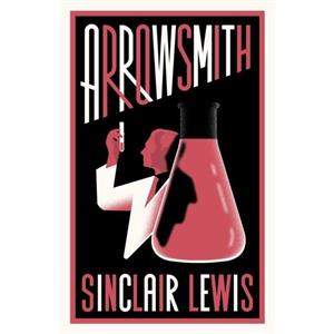 Arrowsmith by Sinclair Lewis