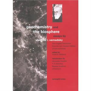 Geochemistry and the Biosphere by Vladimir I. Vernadsky