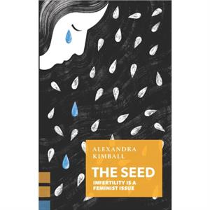 The Seed by Alexandra Kimball