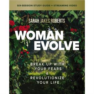 Woman Evolve Bible Study Guide plus Streaming Video by Sarah Jakes Roberts