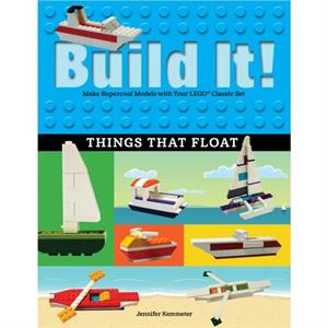 Build It Things That Float by Jennifer Kemmeter