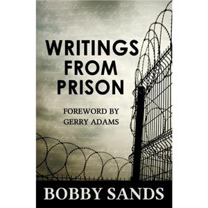 Writings From Prison by The Bobby Sands Trust