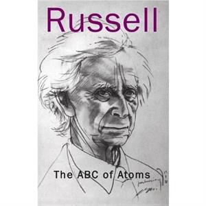 The ABC of Atoms by Bertrand Russell