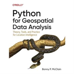 Python for Geospatial Data Analysis by Bonny P. McClain