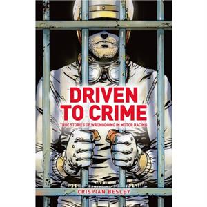 Driven To Crime by Crispian Besley