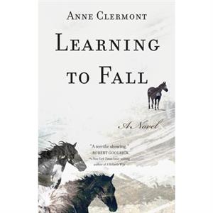 Learning to Fall by Anne Clermont