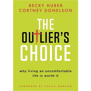 The Outliers Choice by Becky Huber