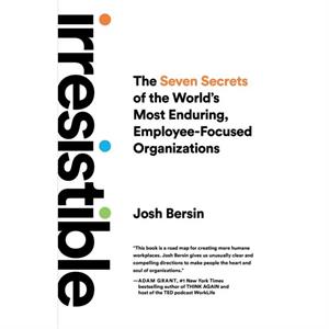 Irresistible by Josh Bersin