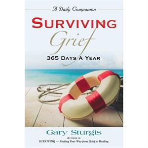 Surviving Grief by Gary Sturgis