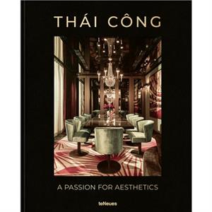 Thai Cong  A Passion for Aesthetics by Ute Laatz