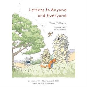 Letters to Anyone and Everyone by Toon Tellegen