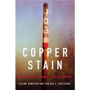 Copper Stain by Cynthia C. Ontiveros